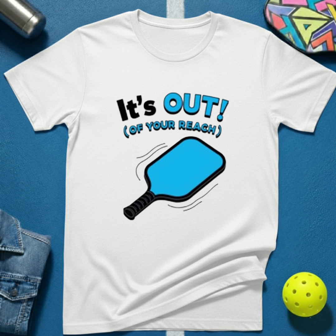 It's Out! (of your reach) T-Shirt