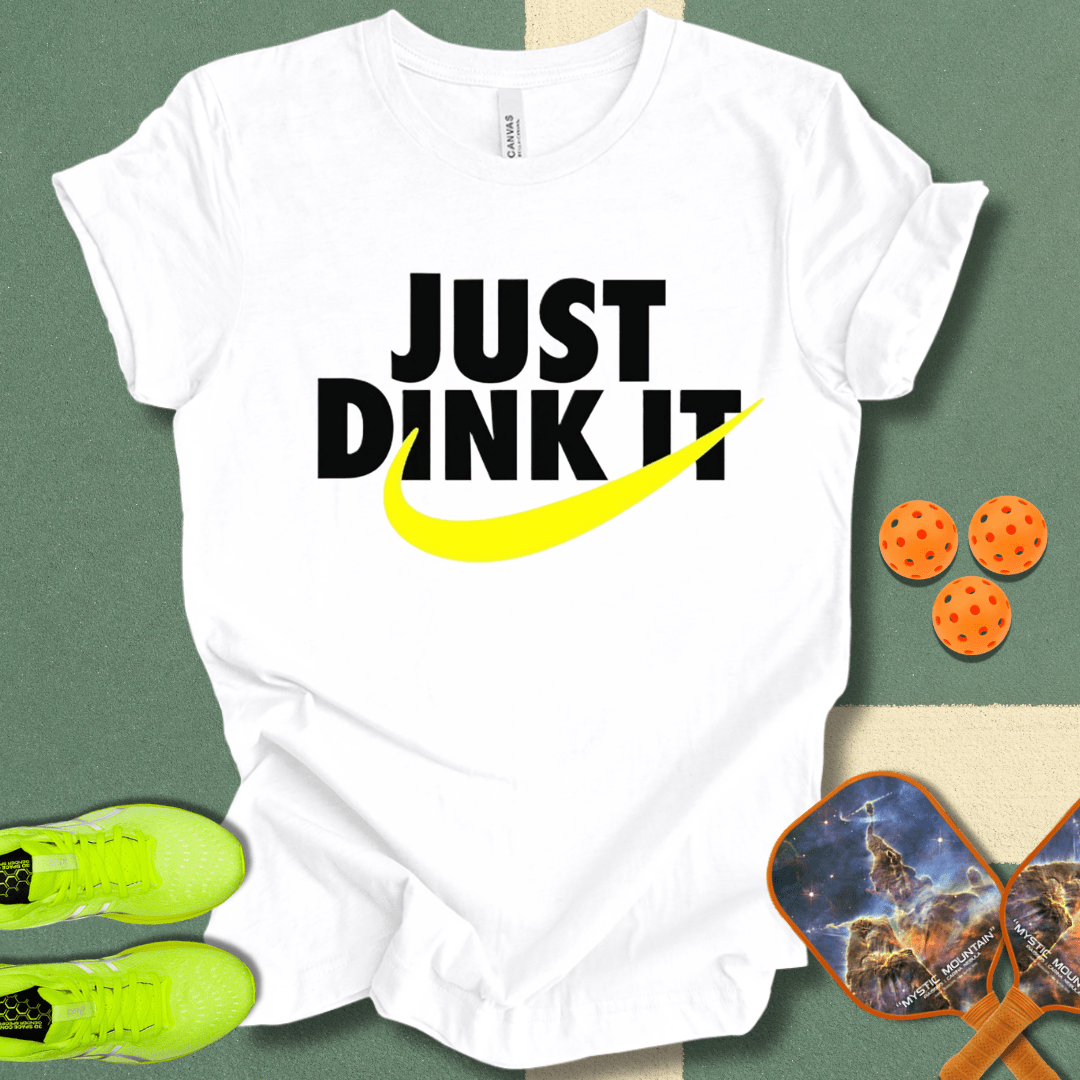 Just Dink It T-Shirt