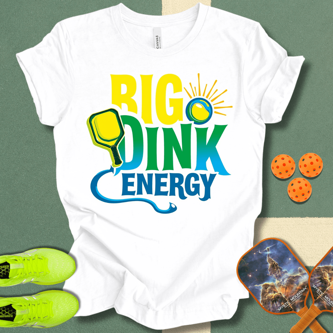Big Dink Energy T-Shirt