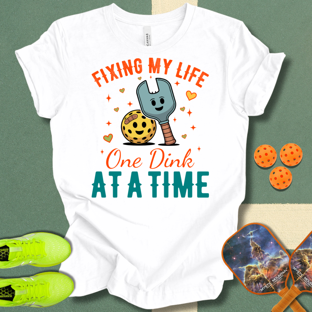 Fixing My Life T-Shirt