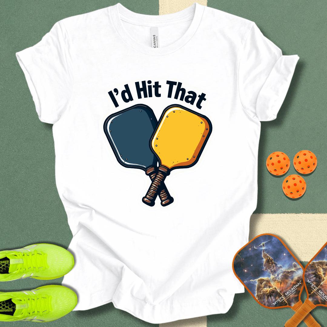 I'd Hit That T-Shirt