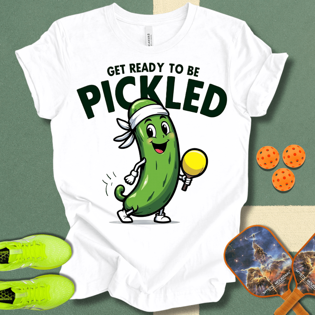 Get Ready to be Pickled T-Shirt