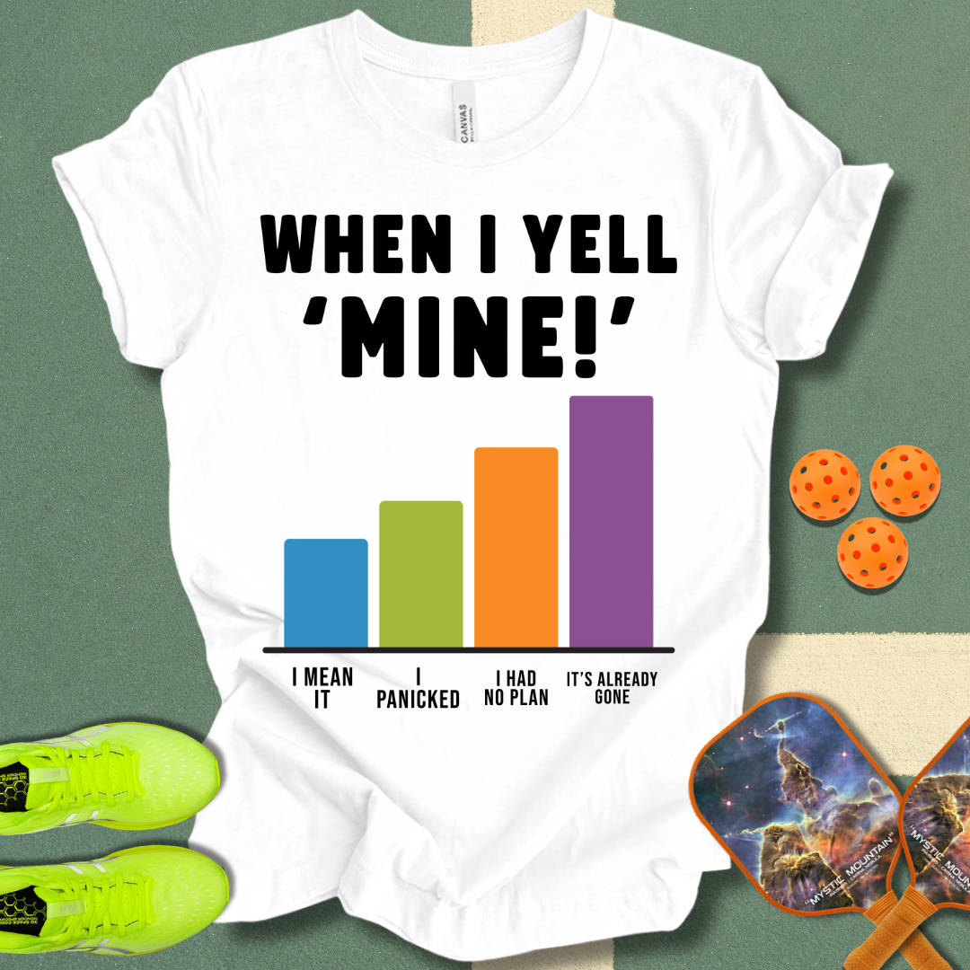 Yell Mine T-Shirt