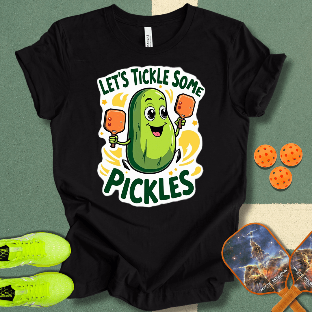 Let's Tickle Some Pickles T-Shirt