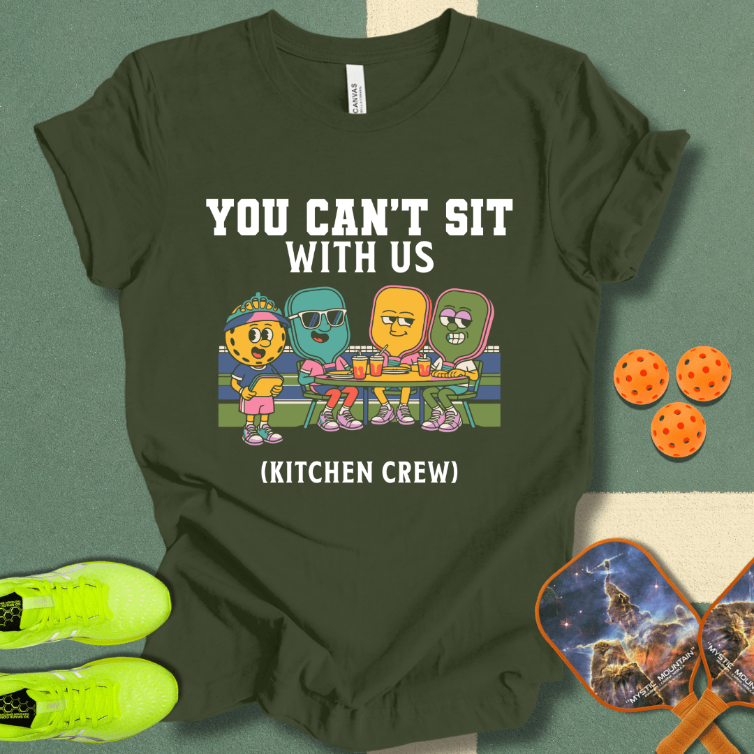 You Can't Sit T-Shirt