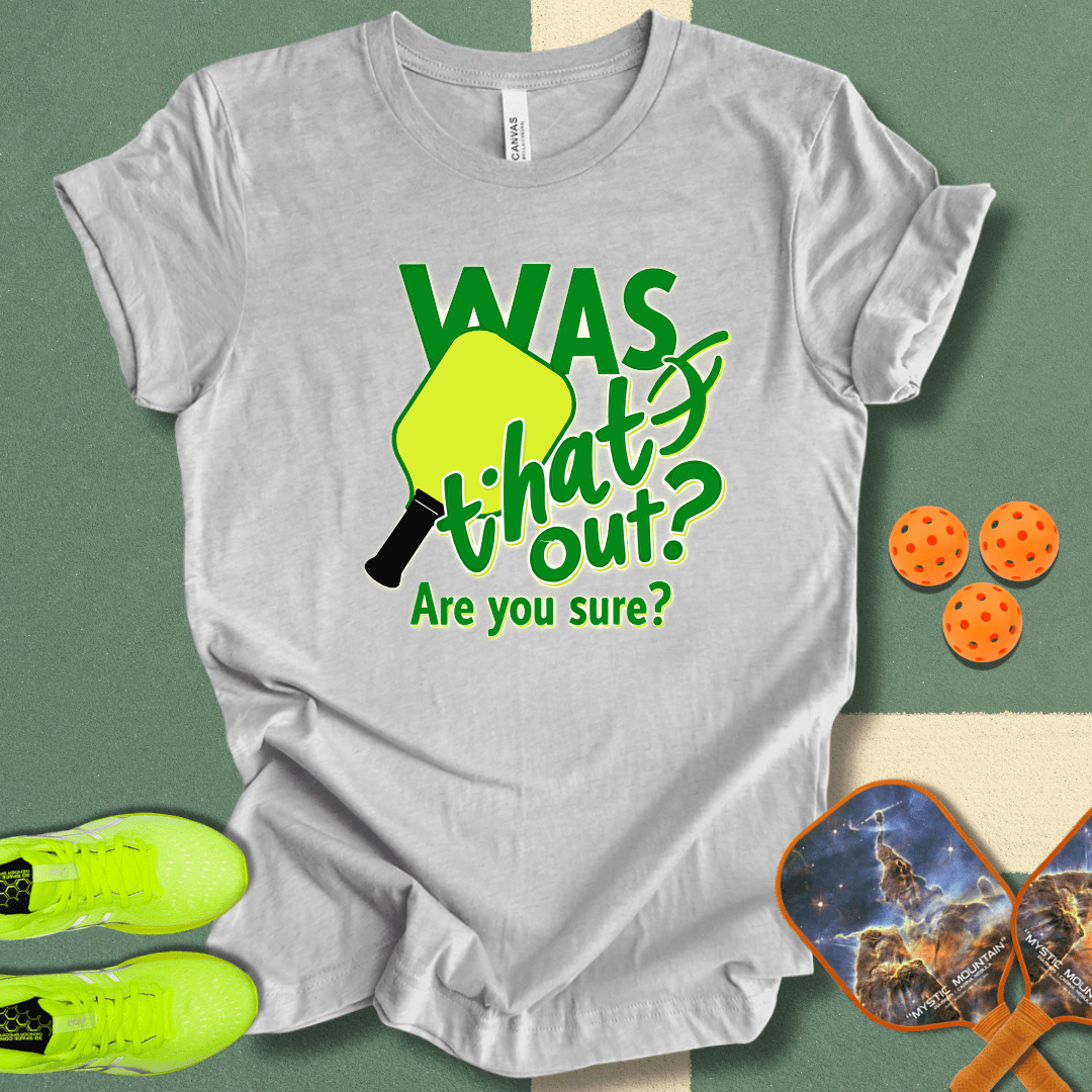 Was That Out T-Shirt