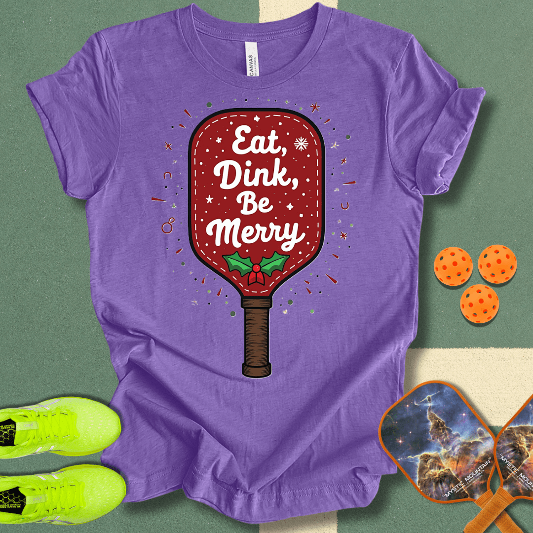 Eat Dink Be Merry T-Shirt