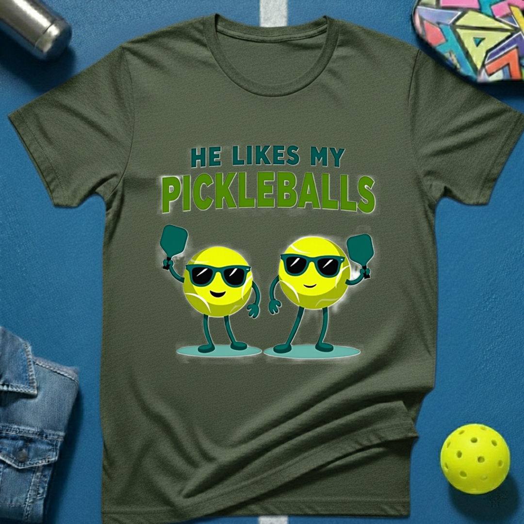 He Likes My Pickleballs T-Shirt