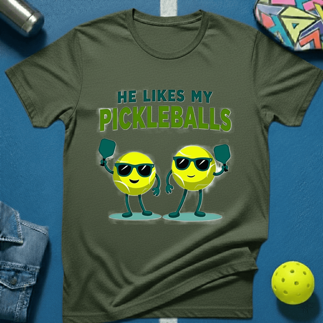 He Likes My Pickleballs T-Shirt