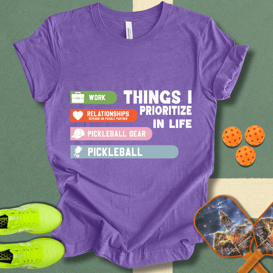 Things I Prioritize T-Shirt