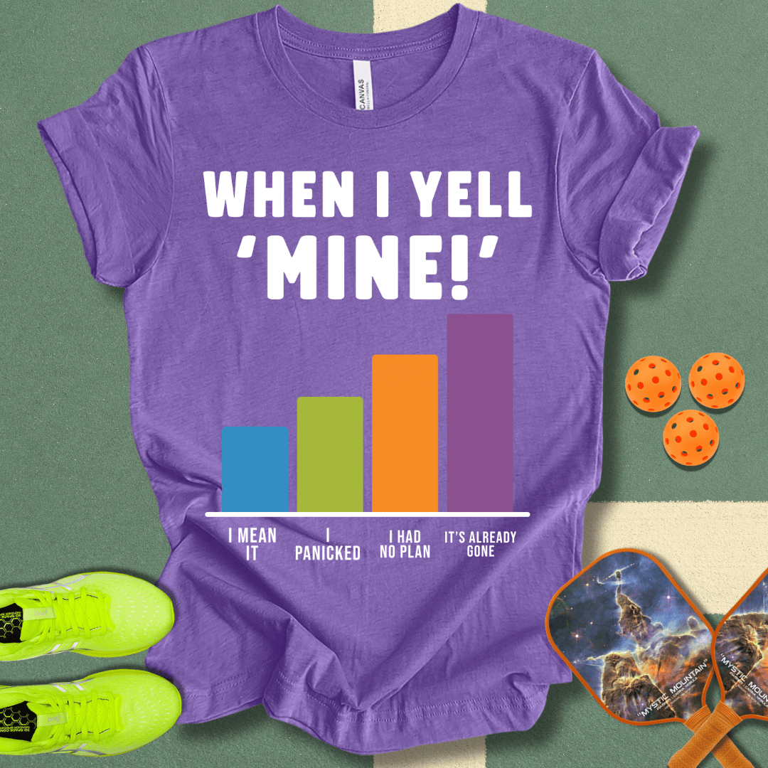 Yell Mine T-Shirt