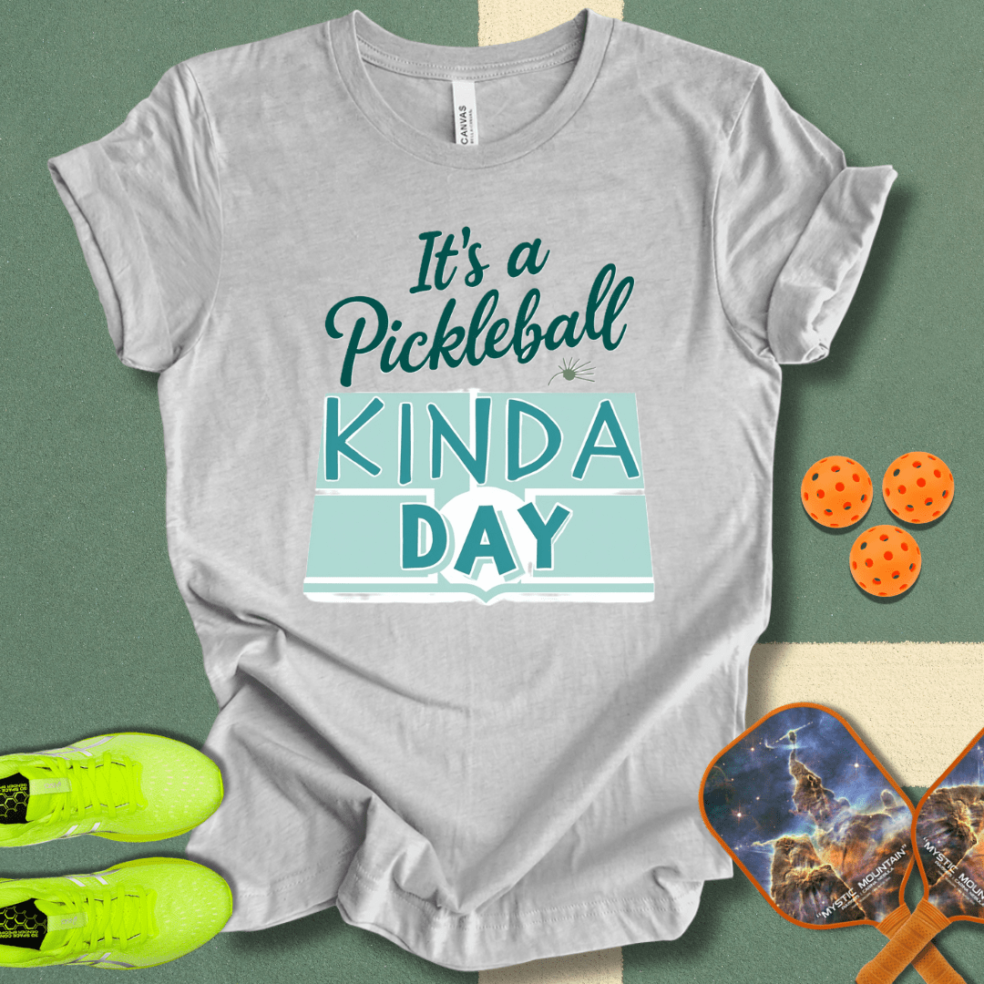 It's A Pickleball Kinda Day T-Shirt