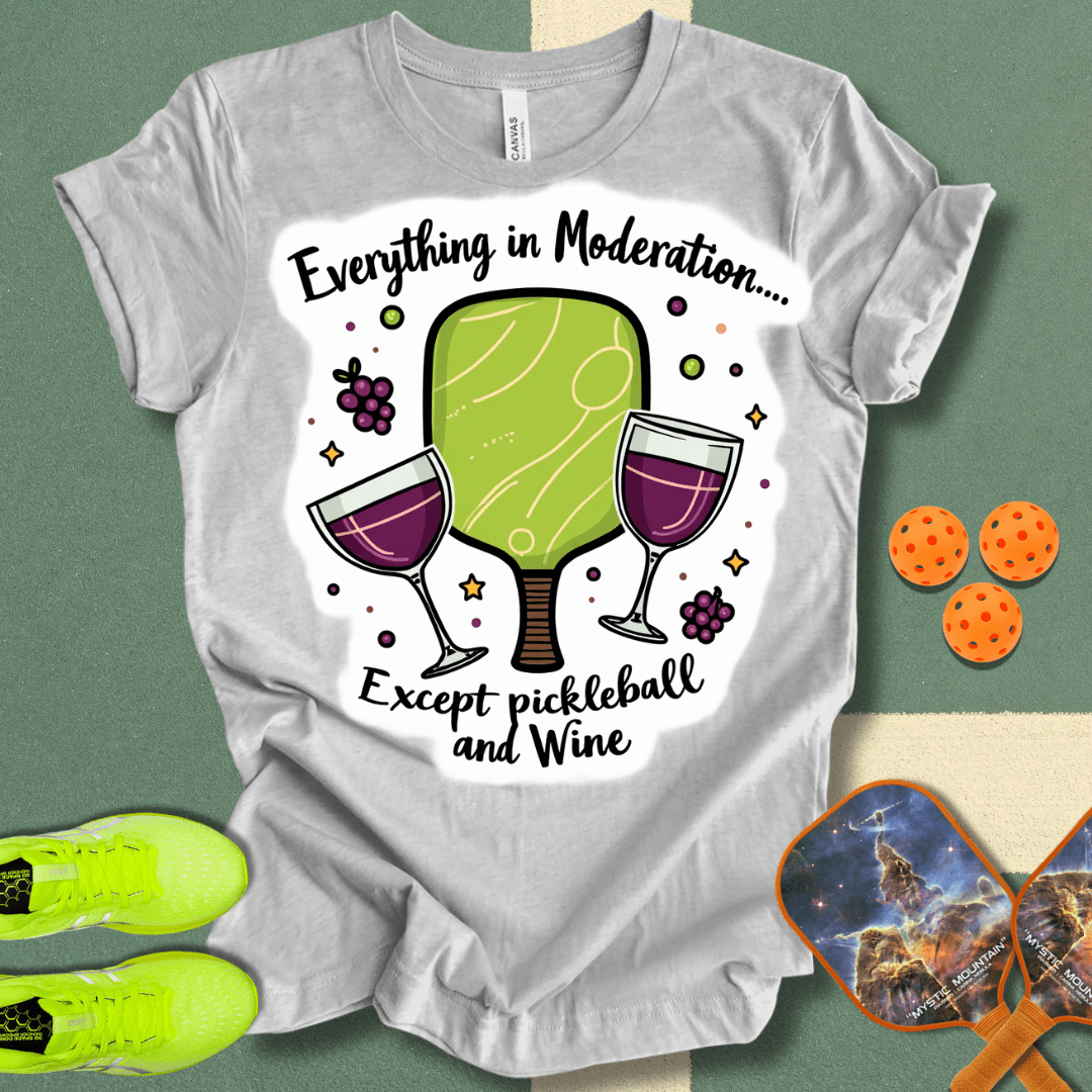 Everything in Moderation T-Shirt