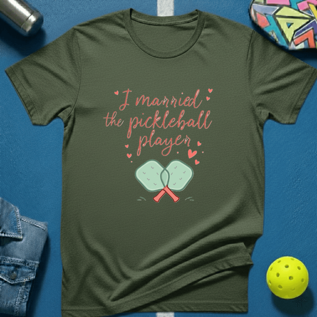 I Married the Pickleball Player T-Shirt