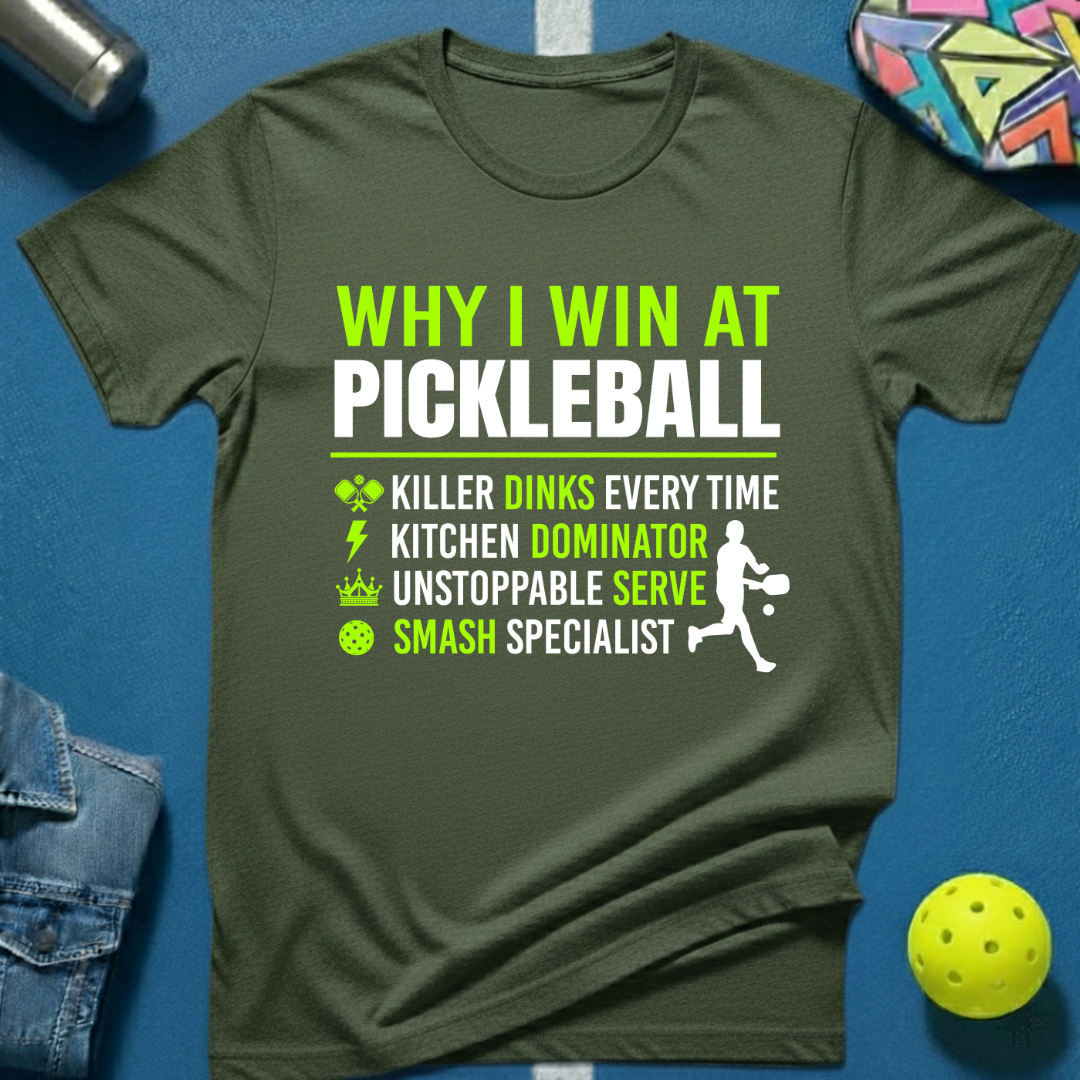 Why I Win T-Shirt