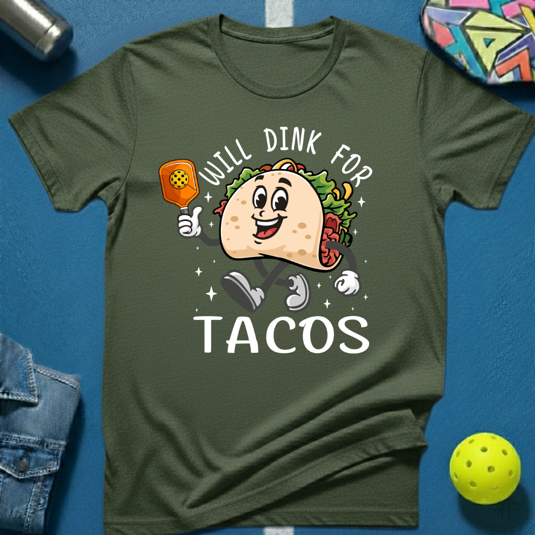 Dink for Tacos T-Shirt