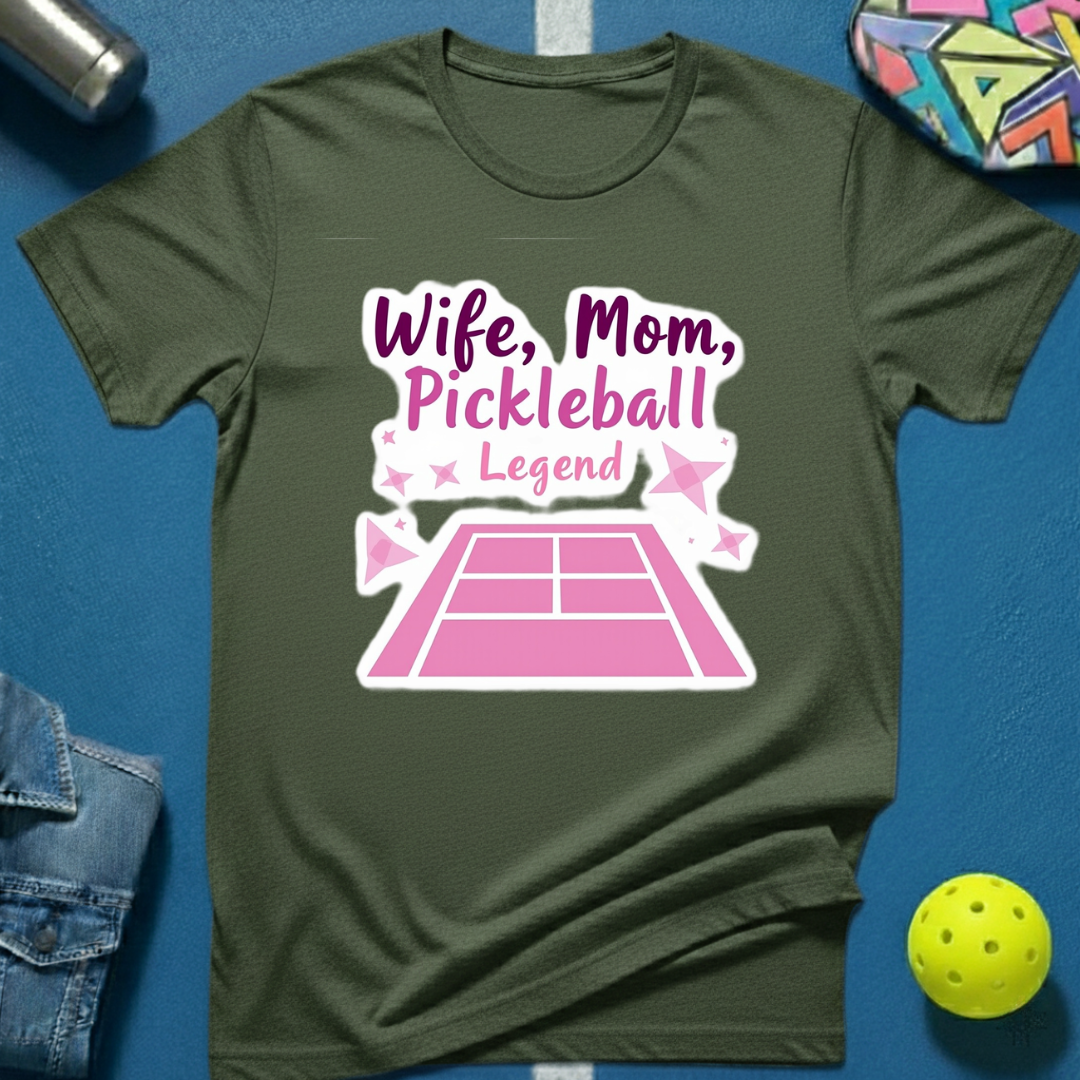 Wife, Mom, Pickleball Legend T-Shirt