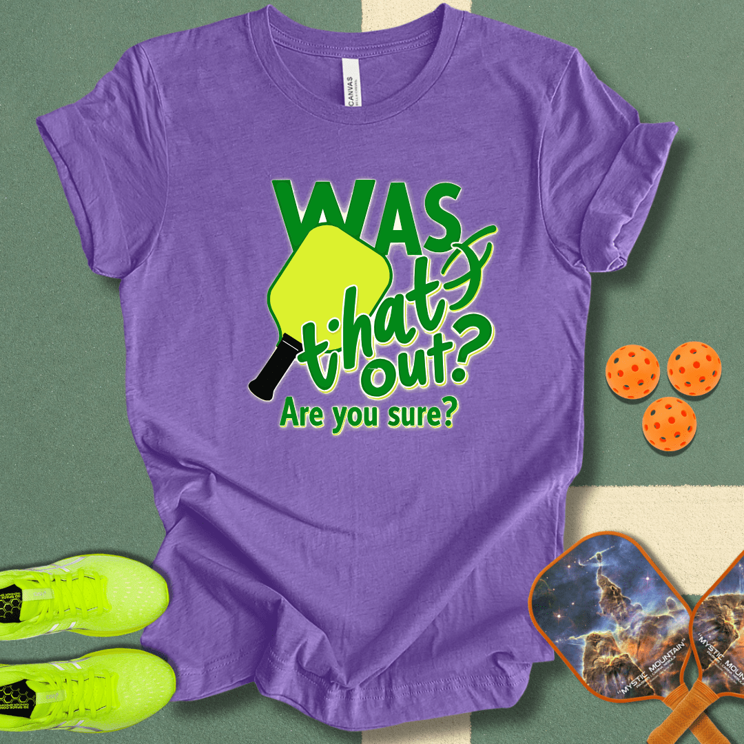 Was That Out T-Shirt
