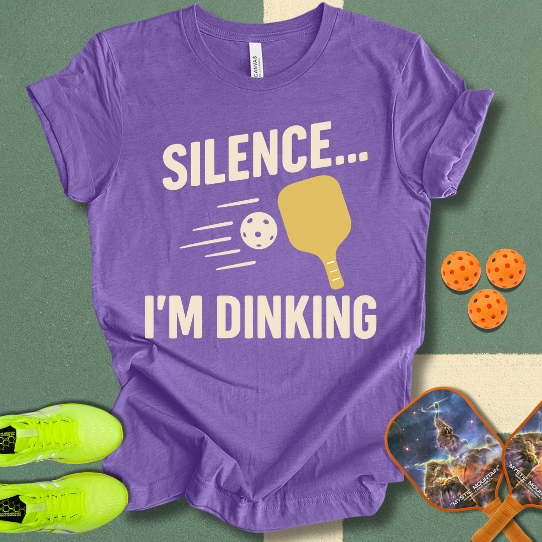 Silence I'm Dinking T-Shirt