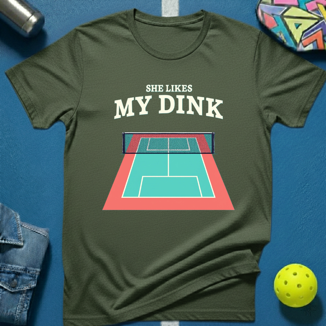 She Likes My Dink T-Shirt