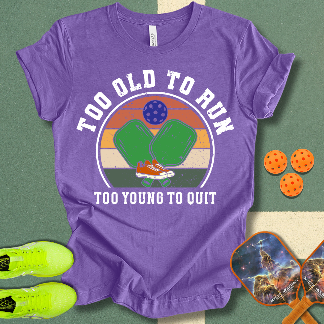 Too Old to Run T-Shirt
