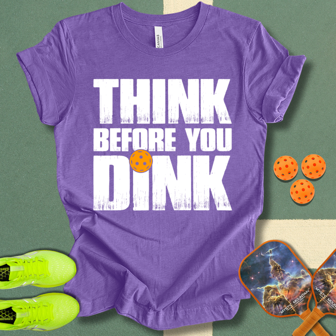 Think Before T-Shirt