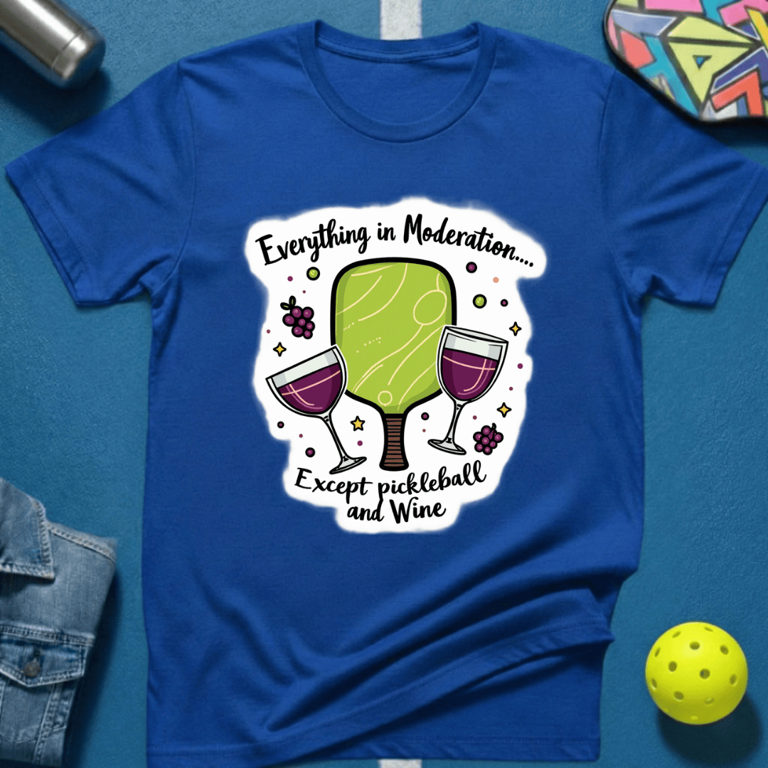 Everything in Moderation T-Shirt