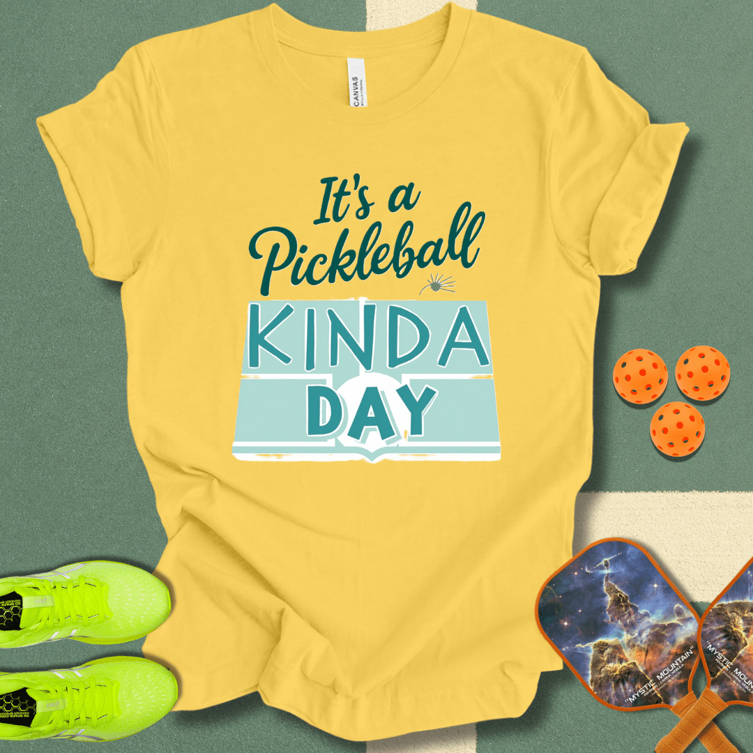 It's A Pickleball Kinda Day T-Shirt