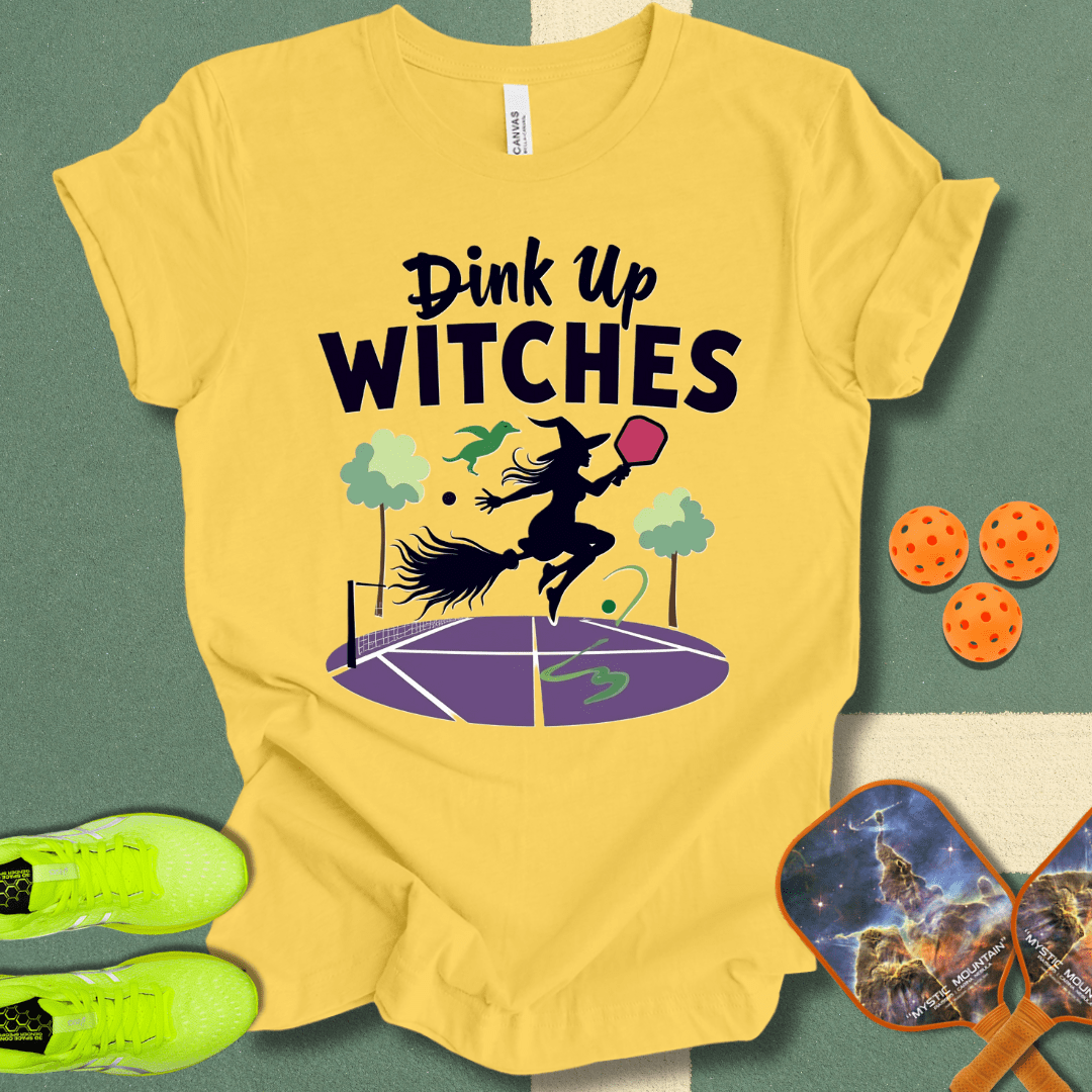 Dink Up Witches T-Shirt