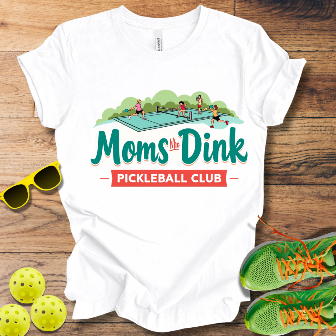 Moms Who Dink Pickleball Club T-Shirt