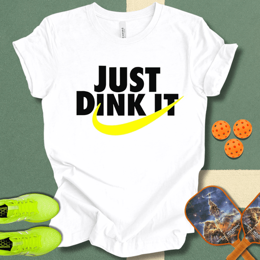 Just Dink It T-Shirt