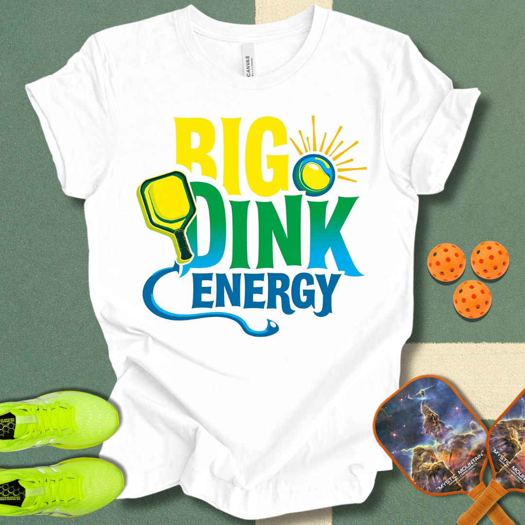 Big Dink Energy T-Shirt