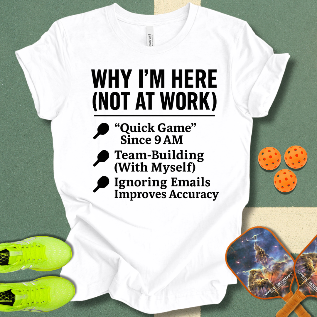 Why I'm Here T-Shirt