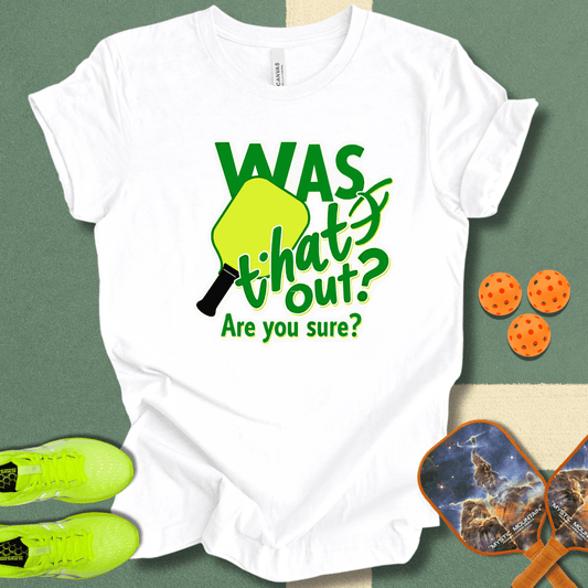 Was That Out T-Shirt
