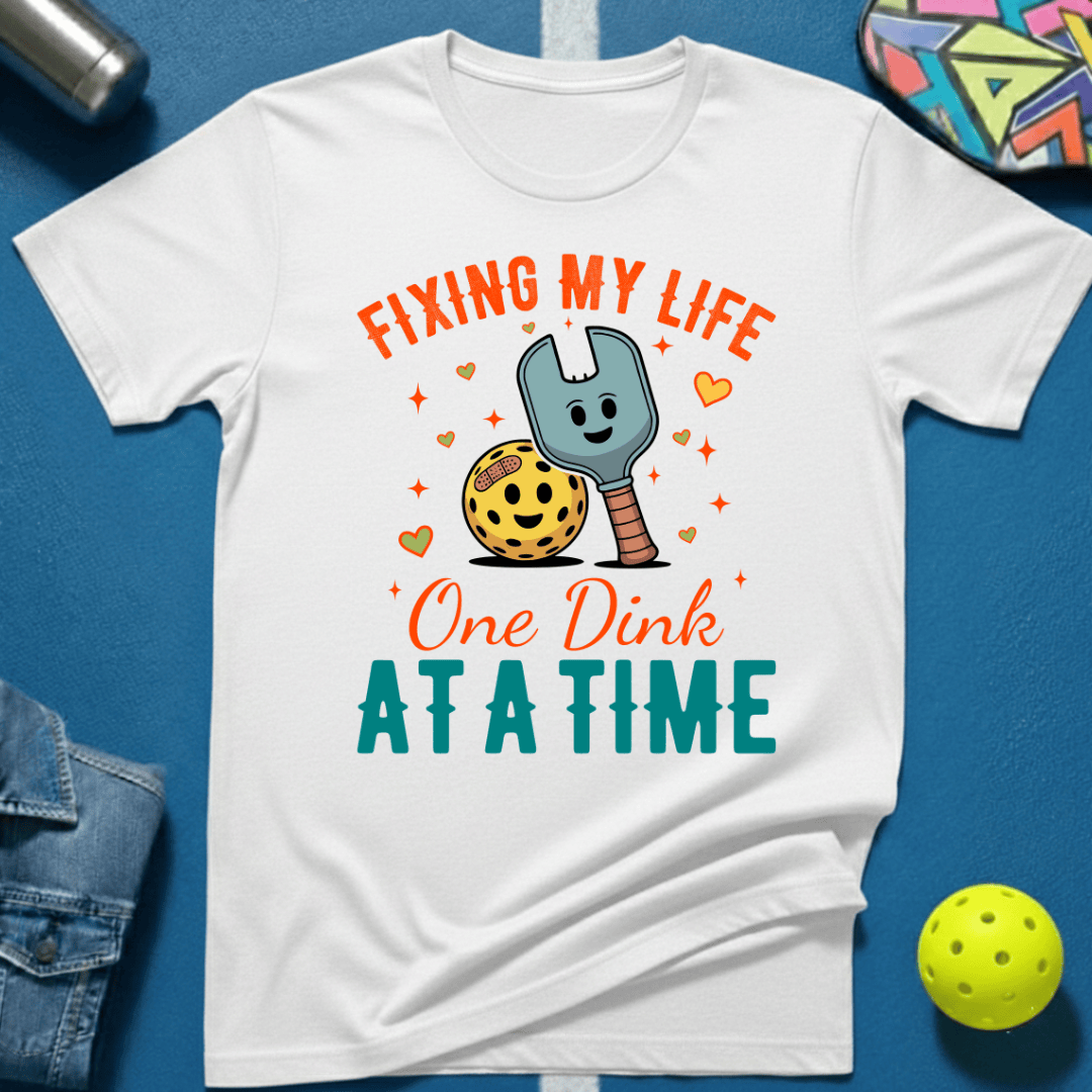 Fixing My Life T-Shirt