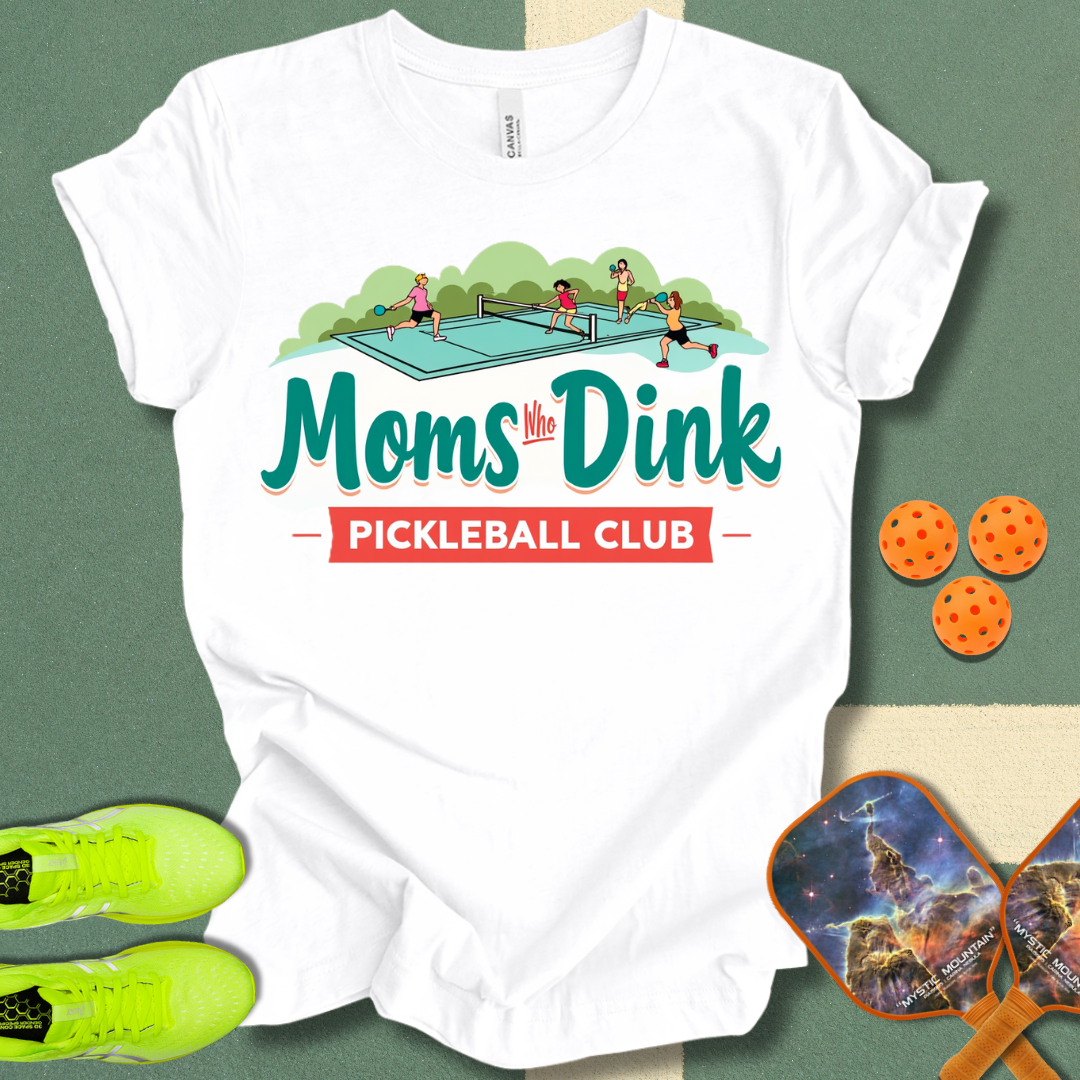 Moms Who Dink Pickleball Club T-Shirt