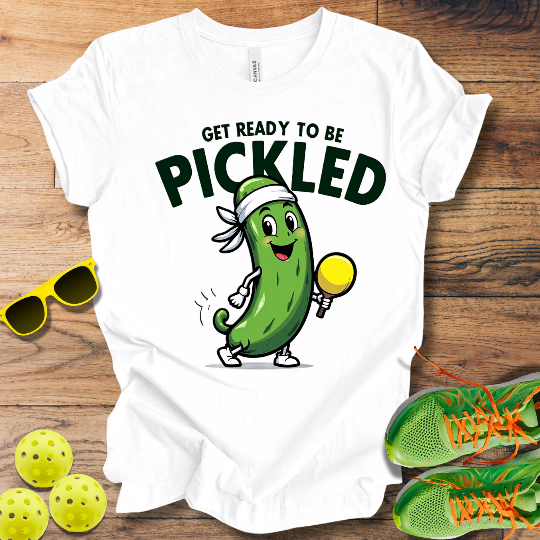 Get Ready to be Pickled T-Shirt