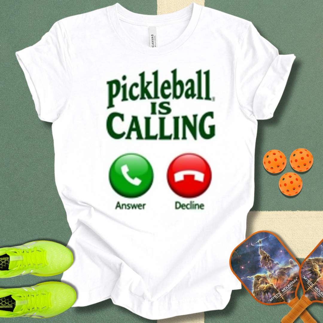 Pickleball is Calling T-Shirt