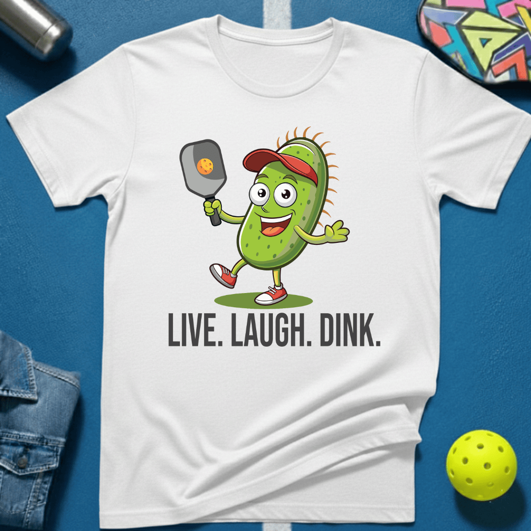 Live. Laugh. Dink. T-Shirt