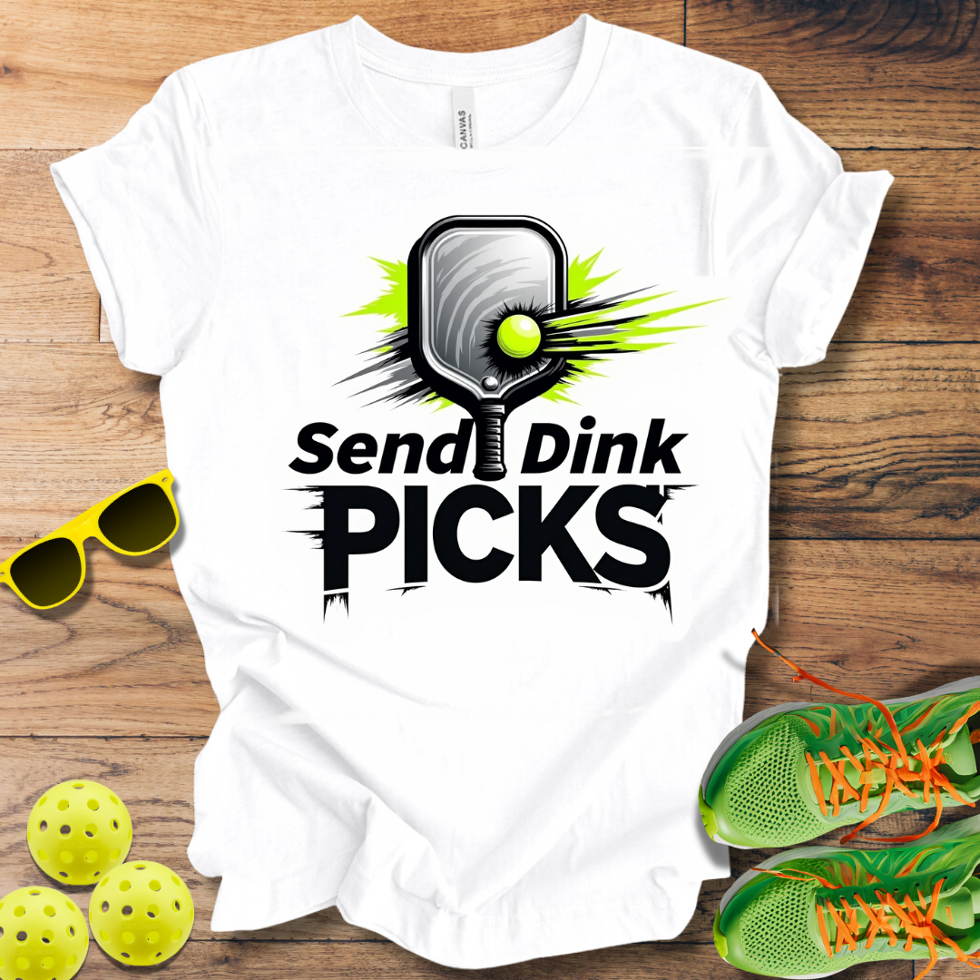 Send Dink Pics T-Shirt