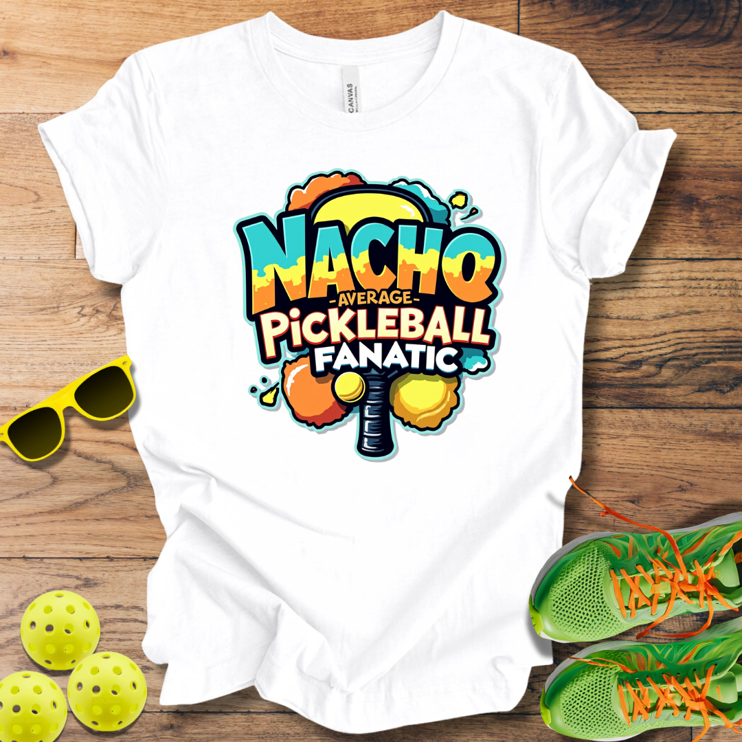 Nacho Average Pickleball Player T-Shirt