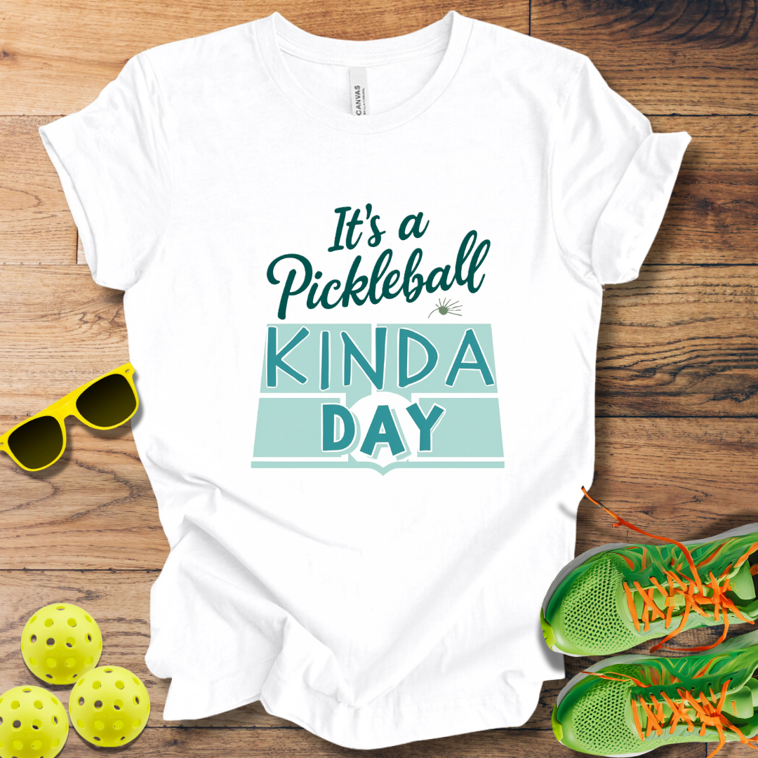 It's A Pickleball Kinda Day T-Shirt