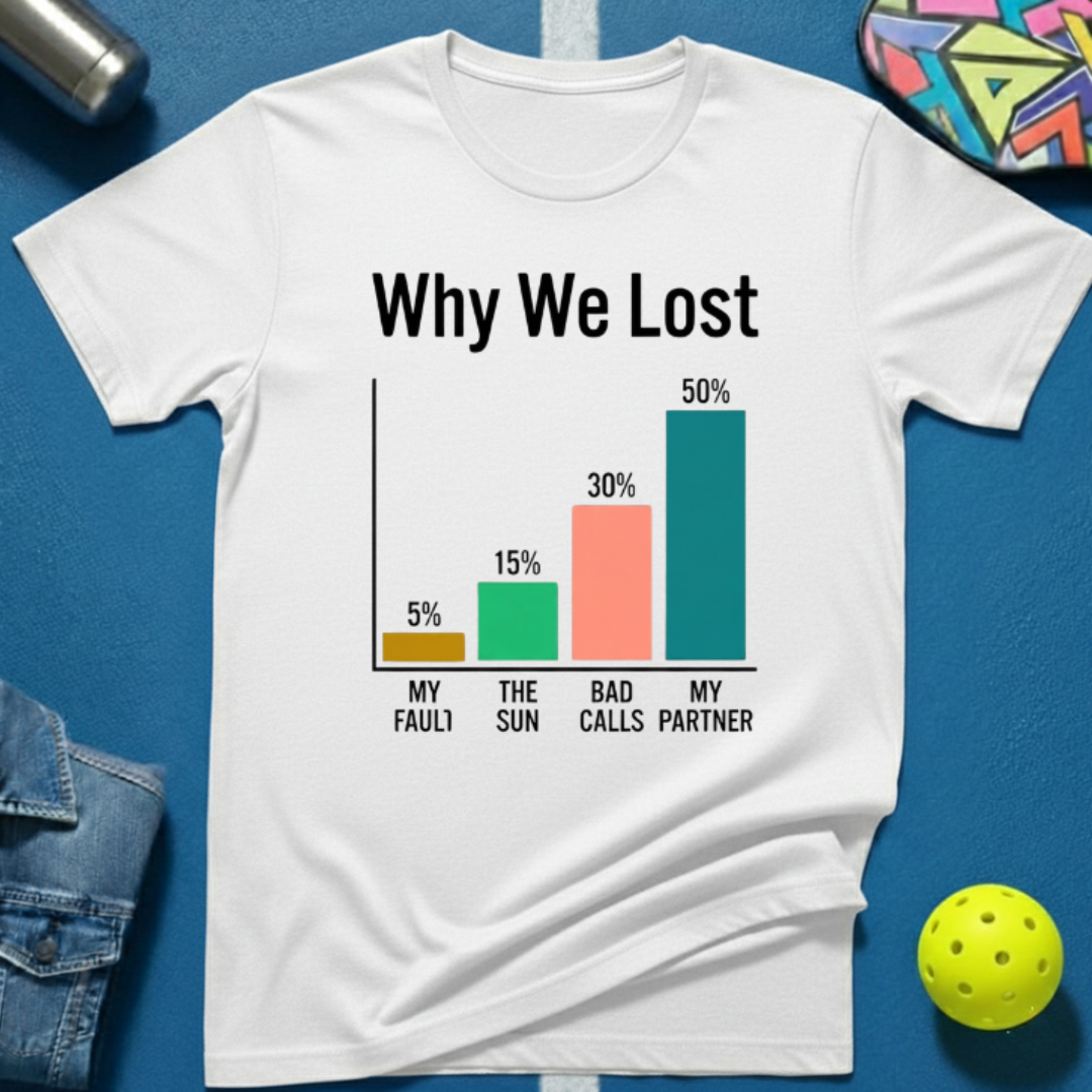 Why We Lost T-Shirt