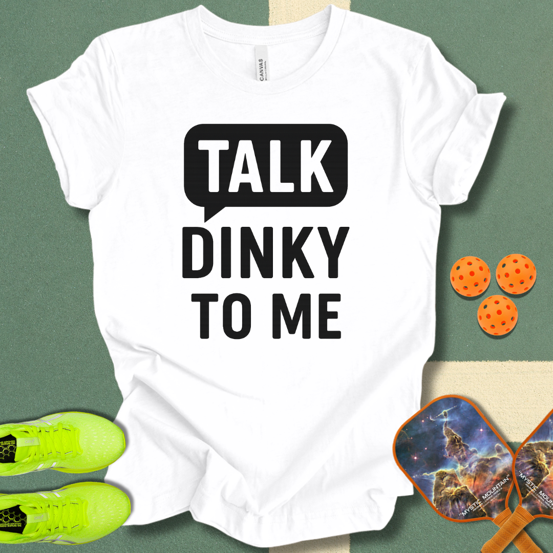 Talk Dinky T-Shirt