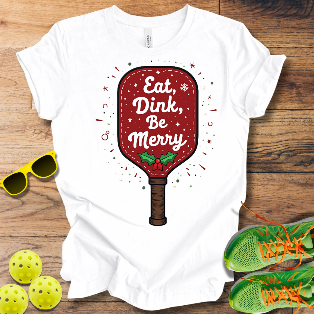 Eat Dink Be Merry T-Shirt