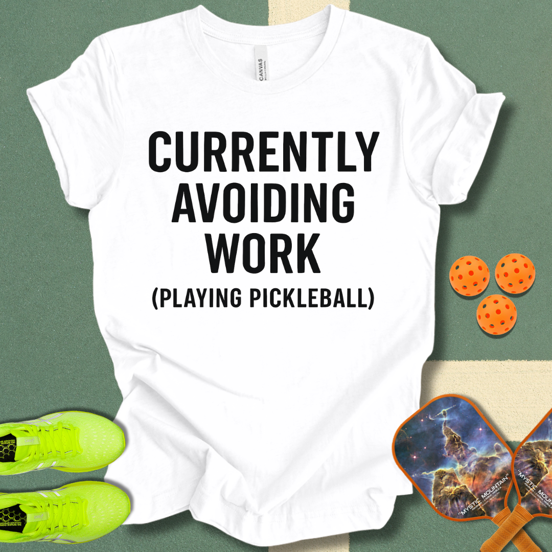 Avoiding Work T-Shirt