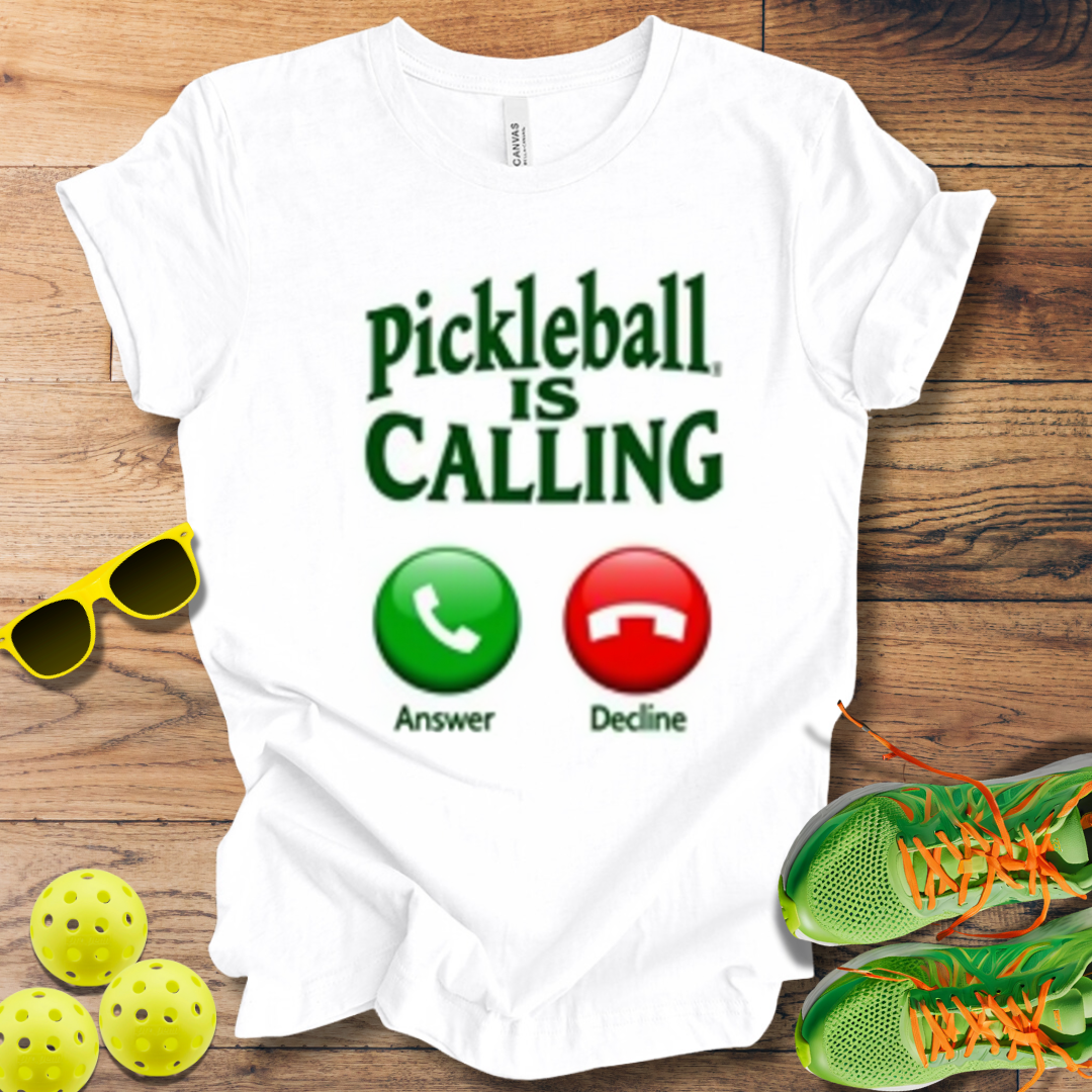 Pickleball is Calling T-Shirt