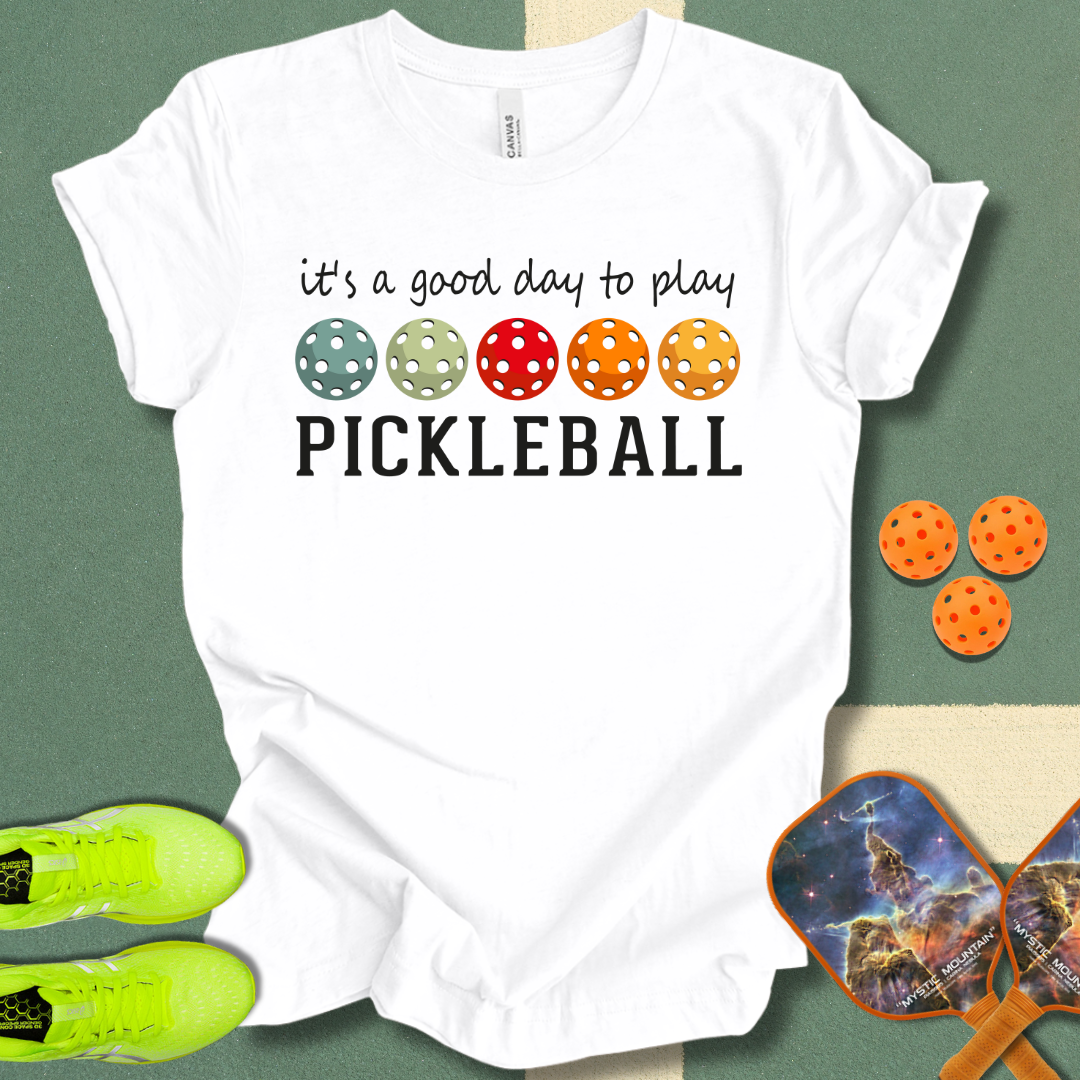 Good Day Pickleball T-Shirt