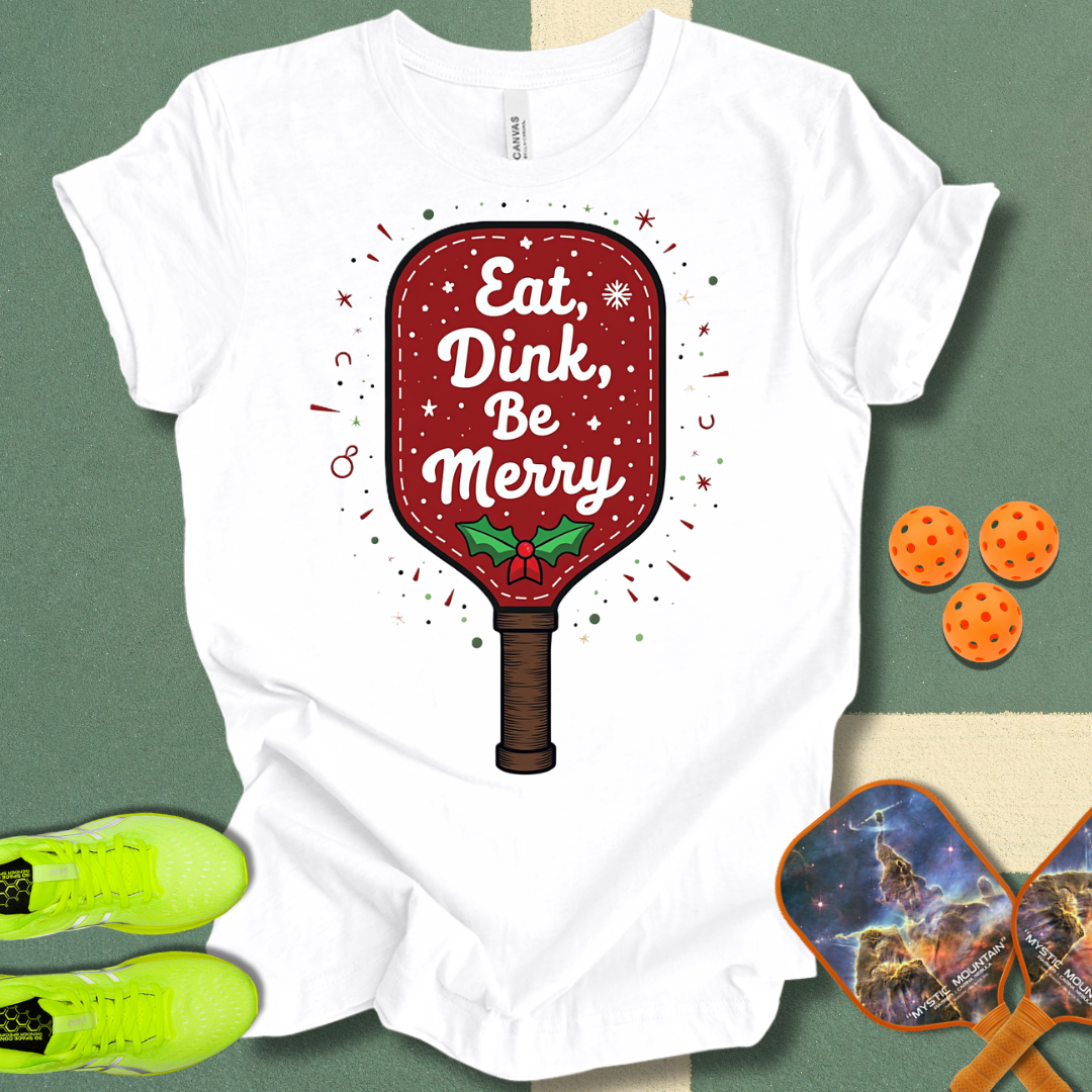 Eat Dink Be Merry T-Shirt