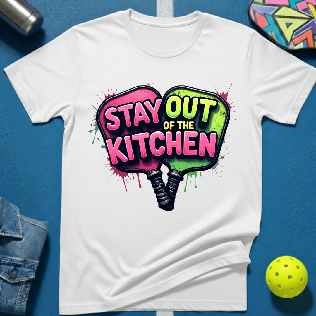 Stay Out of the Kitchen T-Shirt